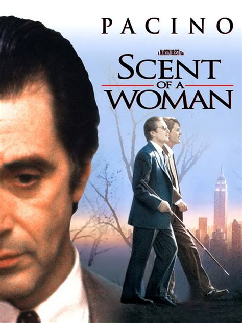 The Scent of a Woman .